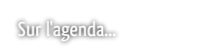 Sur l'agenda