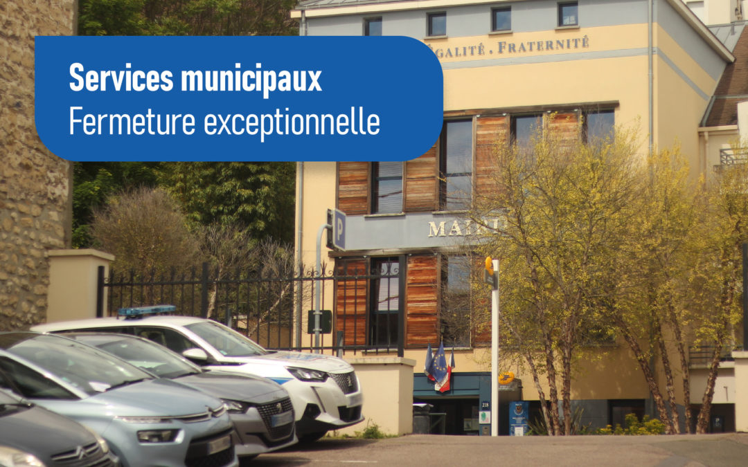Services municipaux | Fermeture exceptionnelle